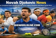 Novak Djokovic News: The Complete Expert Insight Into His Form, Legacy, Rivalries, and What Comes Next 3 Novak Djokovic News