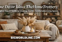 Home Decor Ideas TheHomeTrotters: A Complete Expert Guide to Creating Stylish, Comfortable Living Spaces 4 Home Decor Ideas TheHomeTrotters