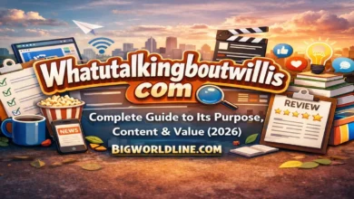 Whatutalkingboutwillis Blog: Complete Guide to Content Strategy, Growth & Online Influence (2026) 8 Whatutalkingboutwillis Blog